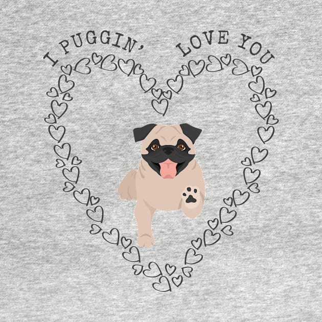 I Pugging Love You - Cute Pug Dog in Heart by Seasonal Dogs